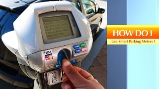 How Do I Use Smart Parking Meters [upl. by Ethyl]