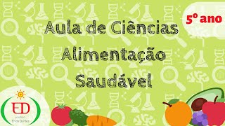 Aula de Ciências 5º ano  Alimentação Saudável  Professora Karina [upl. by Meeker]