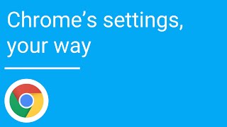 Chromes settings your way [upl. by Ynnelg]