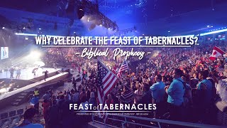 Why Celebrate the Feast of Tabernacles Biblical Prophecy [upl. by Eilagam17]