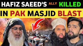 HAFIZ SEED KILLED IN PAKISTAN BLST IN MASJID PAKISTANI PUBLIC REACTION ON INDIA REAL TV LATEST [upl. by Iur]