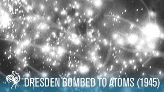 Dresden Bombed To Atoms World War II 1945  British Pathé [upl. by Placido445]