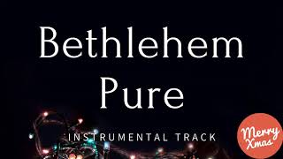 Bethlehem Pure  Christmas Carol  Instrumental Track [upl. by Yuh]