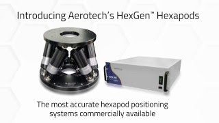 Aerotech HexGen Hexapod Six DOF Positioning System [upl. by Tewell]