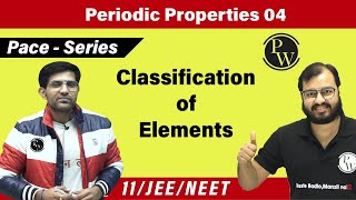 Periodic Properties 04  Classification of Elements  Class 11  JEE  NEET  PACE [upl. by Sigrid]