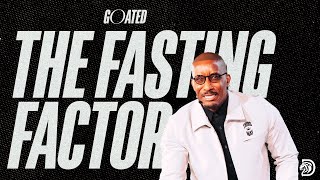 The Fasting Factor  GOATED Part 9  Dr Dharius Daniels [upl. by Akinimod]