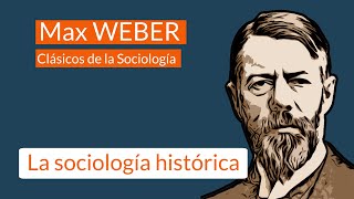 Max Weber 1 La sociología histórica [upl. by Pierrette]