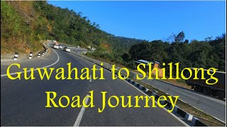 Guwahati to Shillong complete Road Journey [upl. by Tracay598]