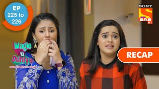 Wagle Ki Duniya  वागले की दुनिया  Ep 225 amp Ep 226  RECAP [upl. by Lilith]