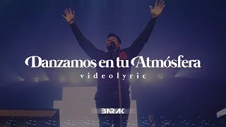 Barak  Danzamos En Tu Atmosfera Video Lyric [upl. by Anazus]