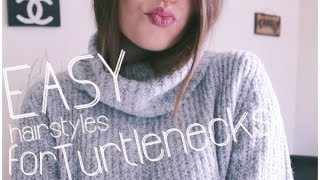 Easy Hairstyles for Turtleneck Sweaters [upl. by Tobi]