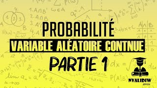 Probabilité  Variable aléatoire continue Chapitre 3  Partie 1 [upl. by Littman]