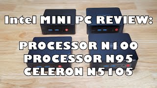 Intel Mini PC CPU Comparison N95 N100 Celeron N5105 [upl. by Lrak]