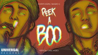 Shanti Dope feat Skinny G of Acdmnd  Peekaboo Official Lyric Video [upl. by Samot529]