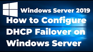 68 How to Configure DHCP Failover on Windows Server 2019 [upl. by Onifled]