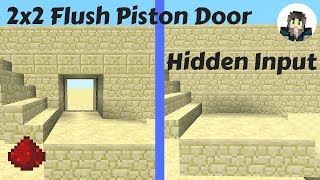 2x2 Flush Piston Door with Hidden InputTutorial  Minecraft Redstone [upl. by Takeshi]