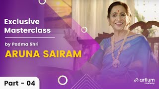 Part 4  Masterclass with Padma Sri Aruna Sairam  Artium Academy [upl. by Eyma]