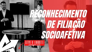 DIREITO DE FAMÍLIA Reconhecimento de filiação socioafetiva [upl. by Bevon]