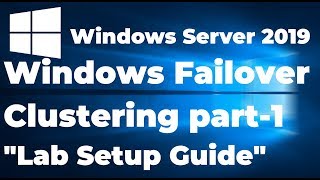 34 Lab Setup for Failover Cluster in Windows Server 2019 [upl. by Aisetal]