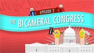 The Bicameral Congress Crash Course Government and Politics 2 [upl. by Okin848]