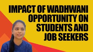 Wadhwani Opportunity creates great impact among students amp job seekers [upl. by Rena]