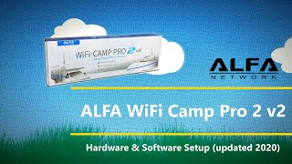 Alfa WiFi Camp Pro 2 v2 Hardware and Software Setup Guide Updated 2020 Version [upl. by Ayekim674]