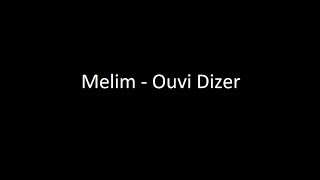 Melim  Ouvi Dizer Letra ‹ ♫ Mundo Das Letras ♫ › [upl. by Hsuk]