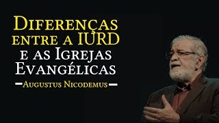 Diferenças entre a IURD e as Igrejas Evangélicas  Rev Augustus Nicodemus [upl. by Chalmer715]