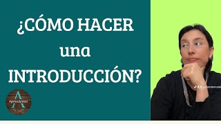 ¿CÓMO HACER UNA INTRODUCCIÓN  HOW TO MAKE AN INTRODUCTION [upl. by Jessica495]