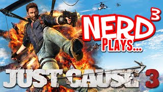 Nerd³ Plays Just Cause 3 [upl. by Eenehs640]