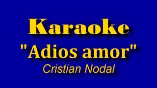 Karaoke  Adios amor  Cristian Nodal Editado por Dj Sam 2017 [upl. by Navets297]