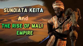 Sundiata Keita and the Rise of Mali Empire [upl. by Yelnoc]