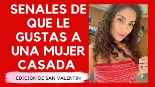 Señales de que le gustas a una mujer casada Cómo saber si le gustas a una mujer casada [upl. by Weksler135]