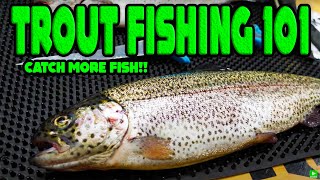 TROUT FISHING 101  Beginners Guide To SUCCESS [upl. by Darla228]