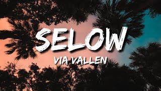 Selow  Via Vallen LirikLyricLyrics [upl. by Zelde664]