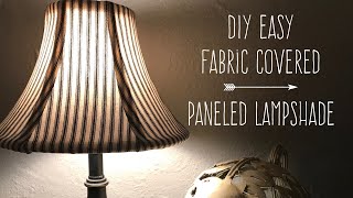 DIY Easy Fabric Covered Paneled Lampshade [upl. by Eelac]