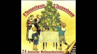 O Tannenbaum O Tannenbaum 24 deutsche Weihnachtslieder das komplette Album [upl. by Lauree]