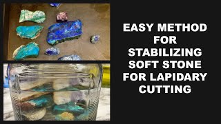 HOW TO STABILIZE SOFT STONE FOR LAPIDARY CUTTING [upl. by Lonier]