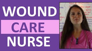 Wound Care Nursing  How to Become a Wound Care Nurse [upl. by Lehcin405]