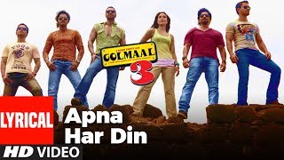 Lyrical Apna Har Din Aise Jiyo  Golmaal 3  Ajay Devgan Kareena Kapoor [upl. by Amzu]