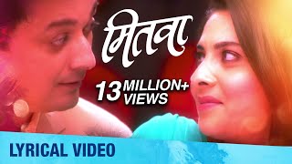 तू ही रे माझा मितवा  Mitwaa Title Song  Lyrical Video  Swapnil Joshi Sonalee Kulkarni Prarthana [upl. by Atin]