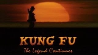 Kung Fu The Legend Continues Season One [upl. by Lipski]