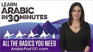 Learn Arabic in 30 Minutes  ALL the Basics You Need [upl. by Aicenra903]