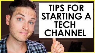 How to Start a Tech YouTube Channel — 7 Tech Review Channel Tips [upl. by Keil]