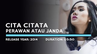 Cita citata  Perawan Atau Janda Lyric [upl. by Nowed]