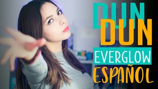 EVERGLOW ♥ DUN DUN ♥ Cover Español by Mishi [upl. by Betsy951]