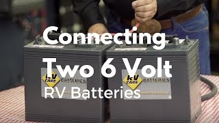 How to Connect Two 6 Volt RV Batteries [upl. by Stalk]