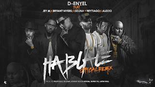 Háblale Remix  Ozuna Bryant Myers Jey M Brytiago Alexio La Bestia DEnyel [upl. by Leesa241]