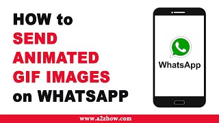 How to Send Animated GIF Images on Whatsapp on an Android Device [upl. by Cavil]