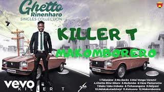 Killer T  Makomborero Official Audio [upl. by Binnie]